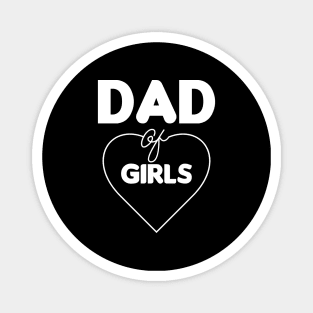 Dad of girls - fathers day Magnet